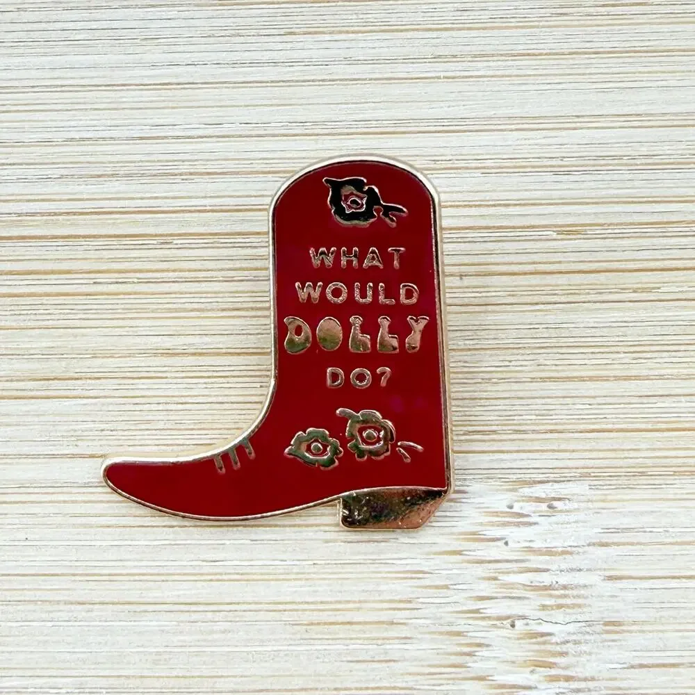 What Would Dolly Do Enamel Pin, Country Inspired Pin, Cowgirls & Big Dreamers